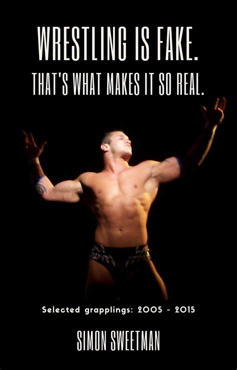 wrestling is fake and you are stupid